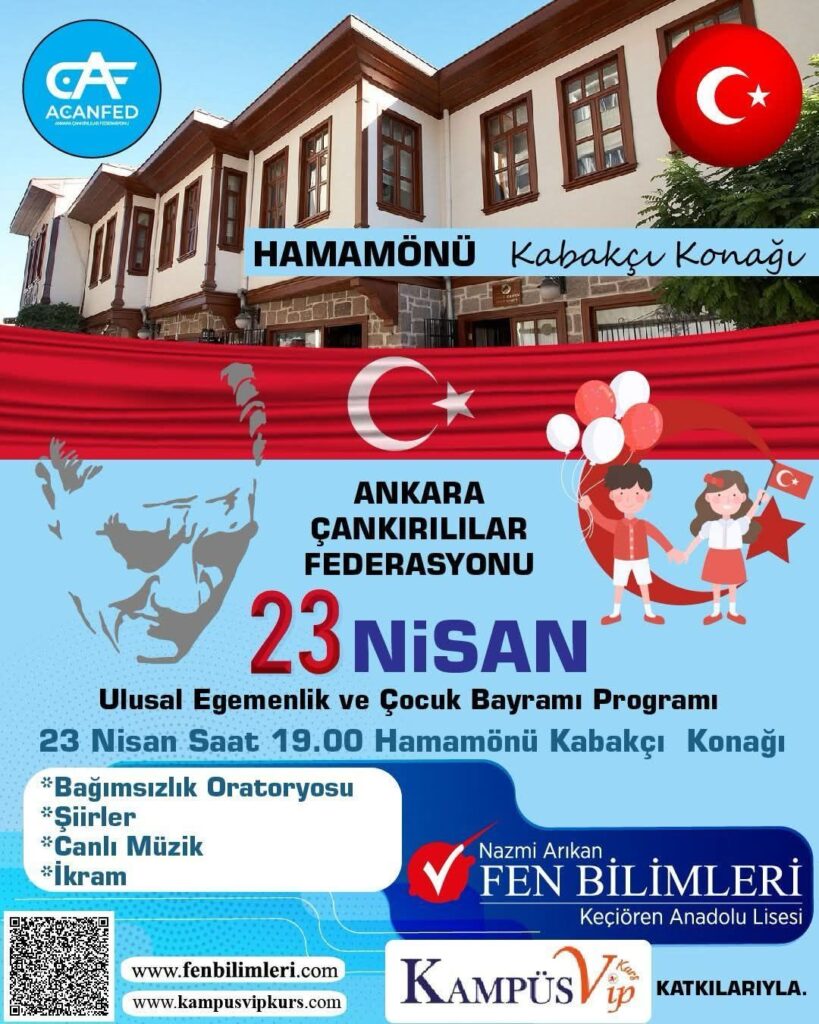 Ankara Çankırılılar Federasyonu bu akşam Kabakçı Konağında Nazmi Arıkan Fen Bilimlerinin katkılarıyla 23 Nisan Ulusal Egemenlik ve Çocuk Bayramı kutlama programı düzenleyecektir. Tüm hemşerilerimiz davetidir.